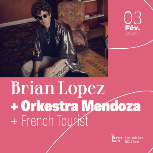 Brian Lopez + Orkestra Mendoza + Laurent Allinger aka French Tourist